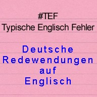 Liste Deutscher Redewendungen auf Englisch